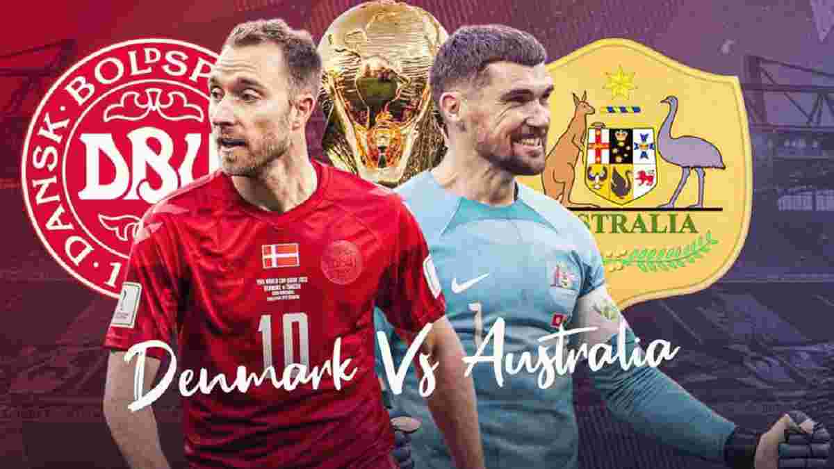 Австралія – Данія: стартові склади та онлайн-трансляція матчу ЧС-2022 – півфіналісти Євро на волосині від ганьби